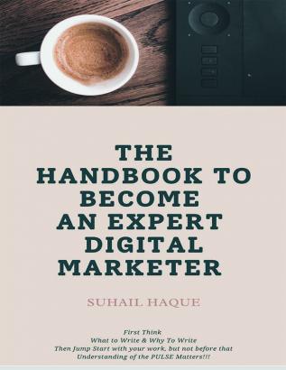 The Handbook to become an Expert Digital Marketer