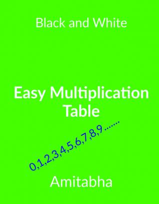 Easy Multiplication Table(B&amp;amp;W): MPT English complete.B&amp;W