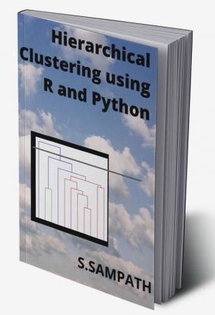 Hierarchical Clustering using R and Python : Hierarchical Clustering