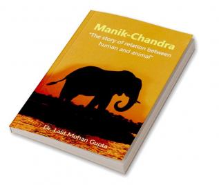 Manik-Chandra : The story of relation between human and animal