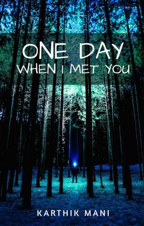 ONE DAY WHEN I MET YOU : UNTOLD LOVE STORY