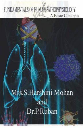 Fundamentals Of Human Pathophysiology : A Basic Concepts