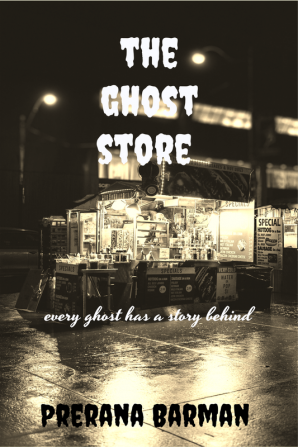 The Ghost Store : -Every horror has a story behind in it.