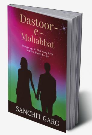 Dastoor-e-Mohabbat : things go in the way love wants them to go