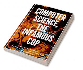 Computer science the Infamous Cop : The A-Z of Computational criminology