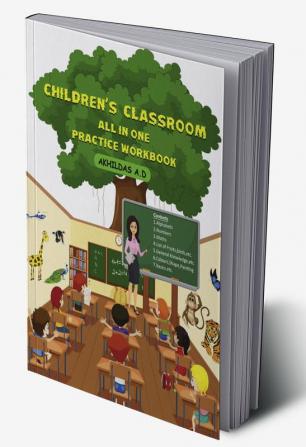 CHILDREN'S CLASSROOM : ALL IN ONE PRACTICE WORKBOOK