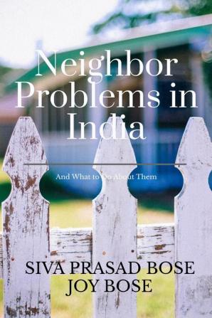 Neighbor Problems in India : And What To Do About Them