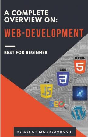 A Complete Overview On Web-Development