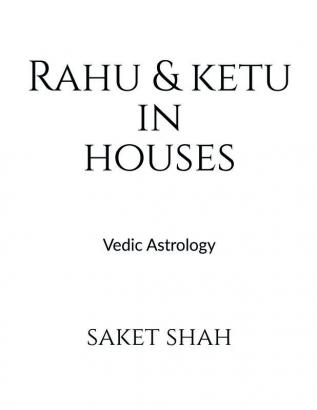 Rahu and Ketu in Houses