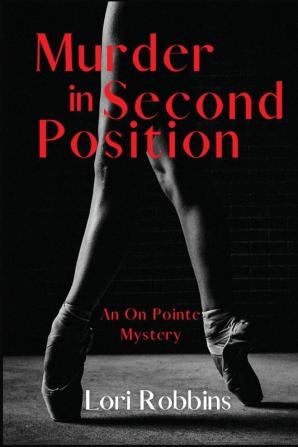 Murder in Second Position: An On Pointe Mystery: 2