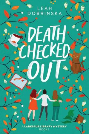 Death Checked Out: A Larkspur Library Mystery: 1