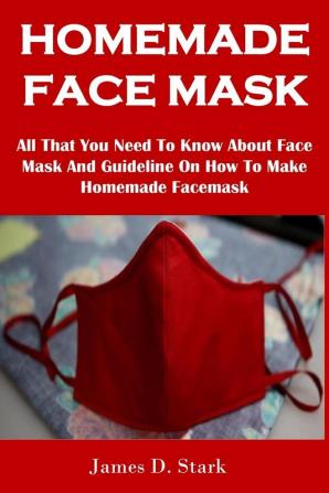 HOMEMADE FACE MASK