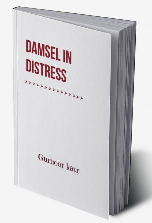 Damsel In Distress : poetry