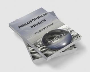 PHILOSOPHICAL PHYSICS : THOUGHTS COMPARING SCIENCE