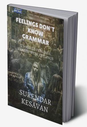 Feelings doesn't know grammar