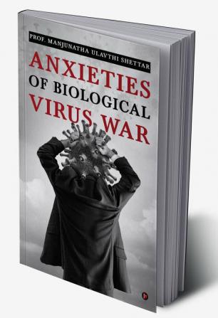 Anxieties of Biological VIRUS WAR