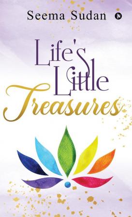 Life’s Little Treasures