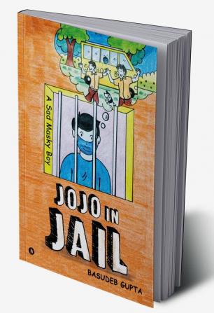 Jojo in Jail : A Sad Masky Boy