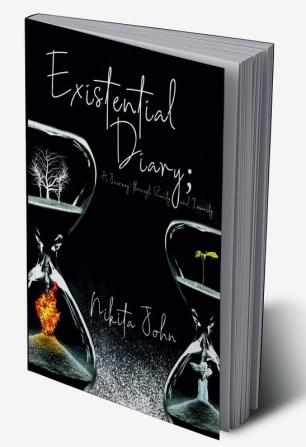 EXISTENTIAL DIARY; : A Journey through Sanity and Insanity