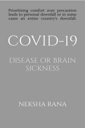 Covid-19 Disease or Brain Sickness