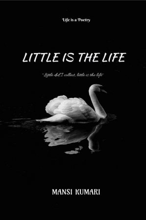 Little Is The Life