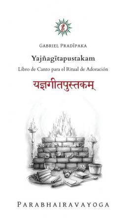 Yajñagītapustakam: Libro de Canto para el Ritual de Adoración