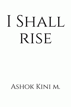 I Shall Rise : A Collection Of Poems