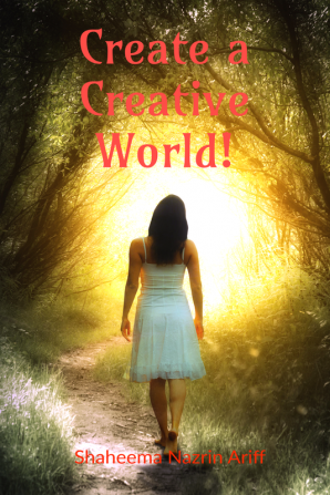 Create a Creative World : A life story of a school girl with hidden talents