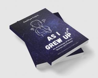 As I Grew Up : An Anthology of Short Stories and Poems