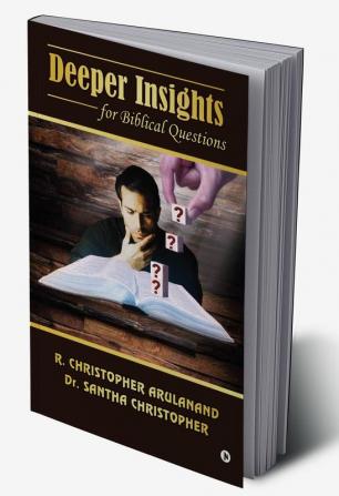 Deeper Insights for Biblical Questions