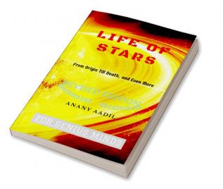 Life Of Stars - Revised Edition : Story Of the Luminous Objects in Sky