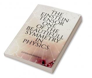 The Einstein Tensor One of the Beautifull Symmetry in Physics