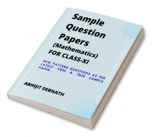 SAMPLE QUESTION PAPERS (MATHEMATICS) FOR CLASS-XI : SAMPLE QUESTION PAPERS (MATHEMATICS) FOR CLASS-XI