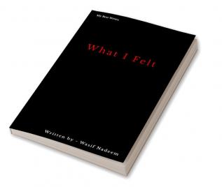 What I Felt : Poems