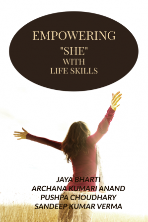 EMPOWERING 'SHE' WITH LIFE SKILLS : UNDER MISSION SHAKTI &amp; NATIONAL SERVICE SCHEME