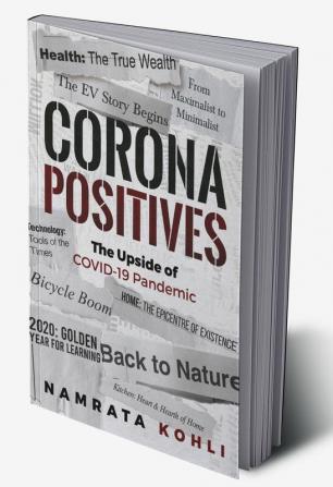 Corona Positives : The Upside of COVID-19 Pandemic