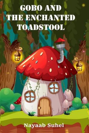 GOBO AND THE ENCHANTED TOADSTOOL