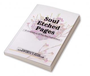 Soul Etched Pages : A compilation of few heartfelt letters.