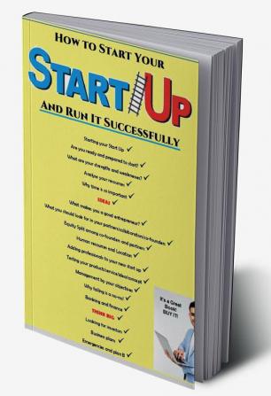 How to start your start-up : And run it successfully