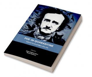 Poe in Quarantine : Selected Works of Edgar Allan Poe