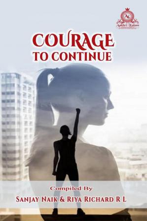 Courage To Continue