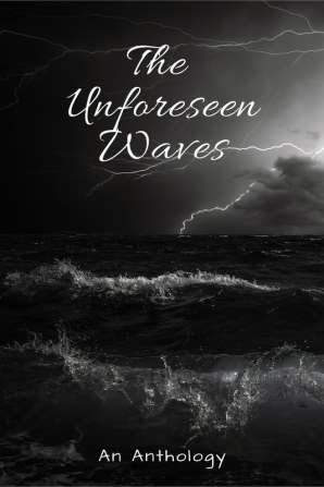 The Unforeseen Waves : An anthology