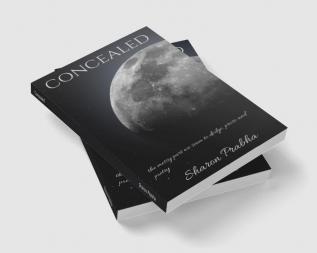 Concealed : the messy part we all seem to dodge a collection of prose and poetry.