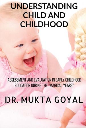 UNDERSTANDING CHILD AND CHILDHOOD