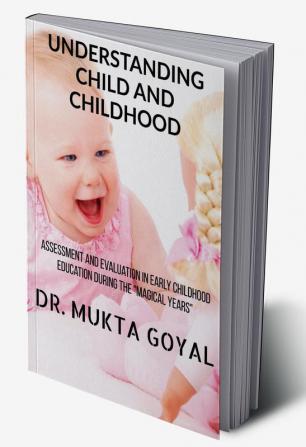 UNDERSTANDING CHILD AND CHILDHOOD