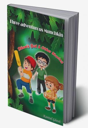 Three adventurous Munchkin : Dhoni's Bat &amp; Other Stories