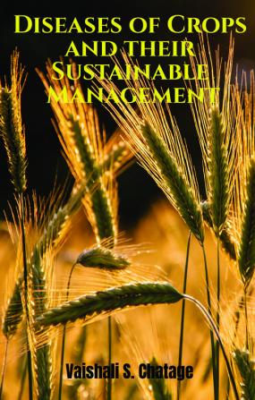 Diseases of Crops and Their Sustainable Management