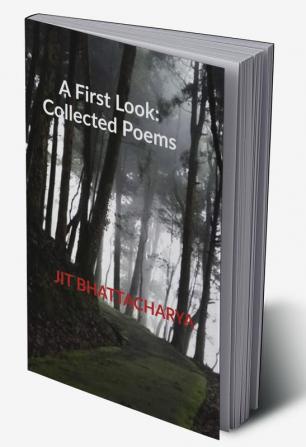 A First Look: Collected Poems