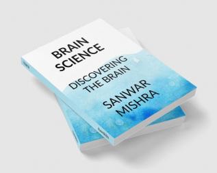 THE BRAIN SIM : DISCOVERING THE BRAIN