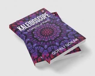 Kaleidoscope : A Collection of Poems